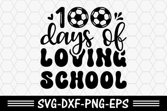 100 Days of School SVG for T-Shirt Graphics