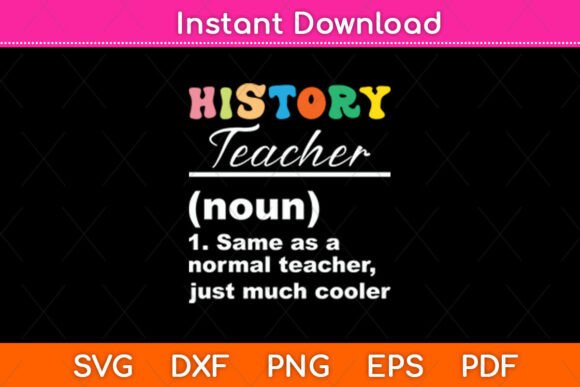 History Teacher Definition Funny Graphics for Crafts