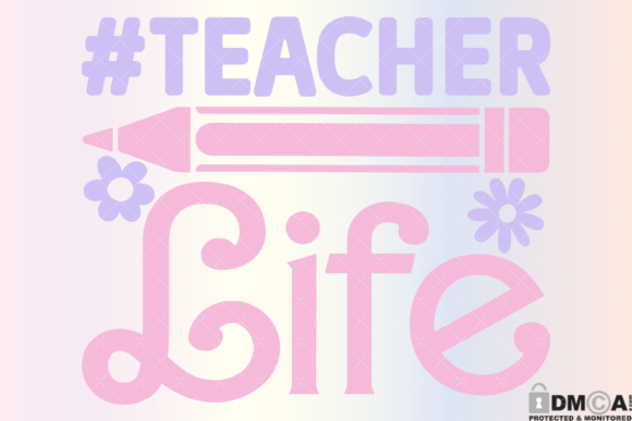 Teacher Life Svg Graphics for Print Templates