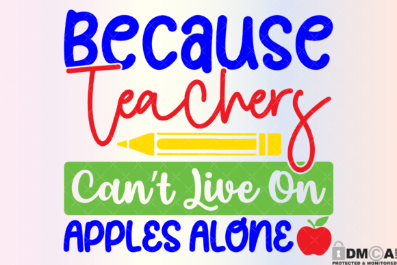 Teachers Can’t Live on Apples Graphics for Print Templates